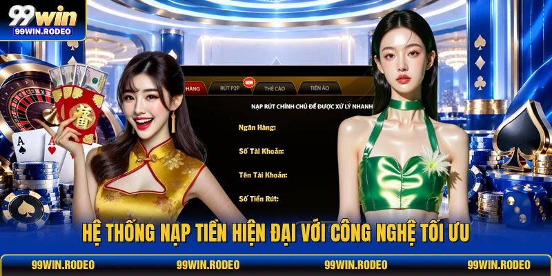 Hệ thống nạp tiền hiện đại với công nghệ tối ưu Hệ thống nạp tiền hiện đại với công nghệ tối ưu