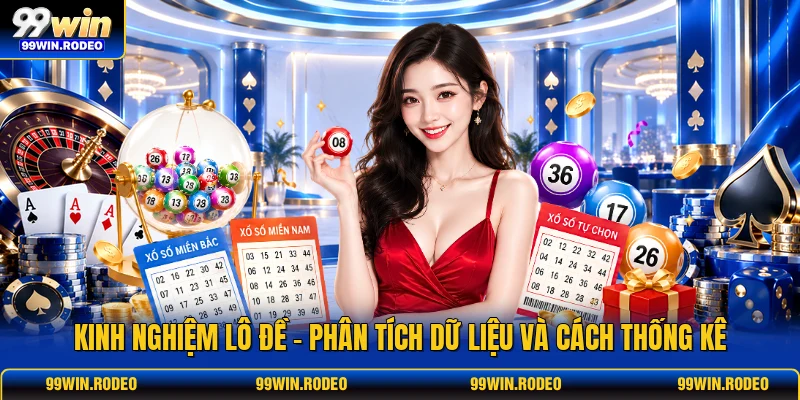 Kinh Nghiệm Lô Đề - Phân Tích Dữ Liệu Và Cách Thống Kê 1 Kinh Nghiệm Lô Đề - Phân Tích Dữ Liệu Và Cách Thống Kê
