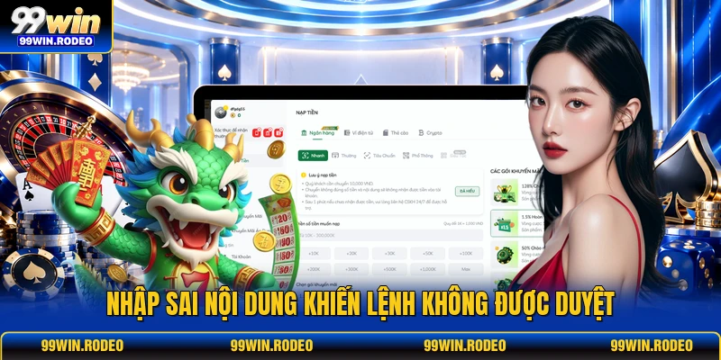 Nhập sai nội dung khiến lệnh không được duyệt Nhập sai nội dung khiến lệnh không được duyệt