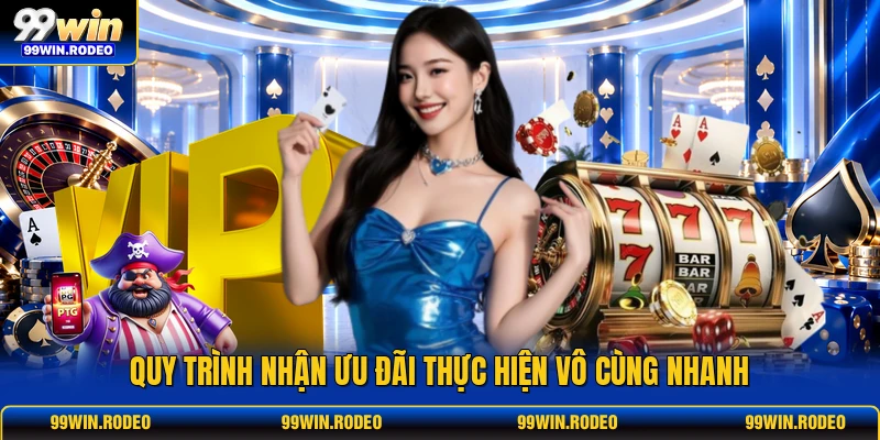 Quy trình nhận ưu đãi thực hiện vô cùng nhanh