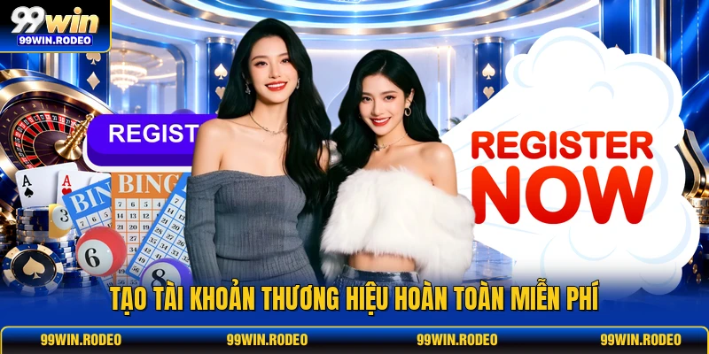 Tạo tài khoản thương hiệu hoàn toàn miễn phí Tạo tài khoản thương hiệu hoàn toàn miễn phí